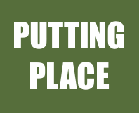 PUTTING PLACE